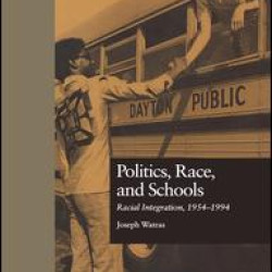 Politics, Race, and Schools