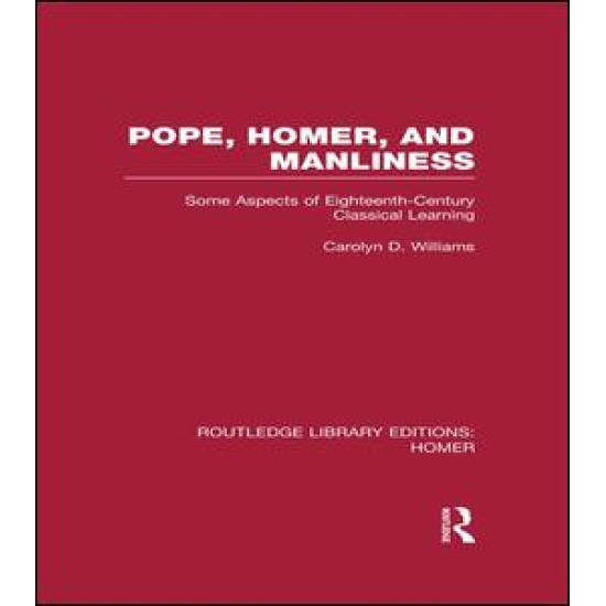 Pope, Homer, and Manliness Pope, Homer, and Manliness