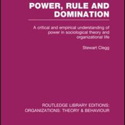 Power, Rule and Domination (RLE: Organizations)