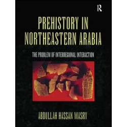Prehistory in Northeastern Arabia Prehistory in Northeastern Arabia