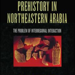 Prehistory in Northeastern Arabia