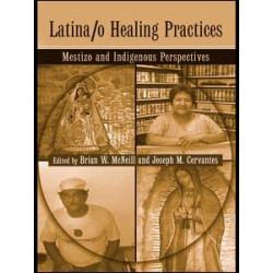 Latina/o Healing Practices Latina/o Healing Practices