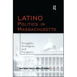 Latino Politics in Massachusetts Latino Politics in Massachusetts