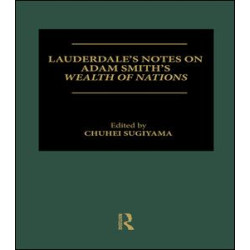 Lauderdale's Notes on Adam Smith's Wealth of Nations