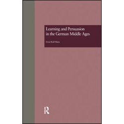 Learning and Persuasion in the German Middle Ages
