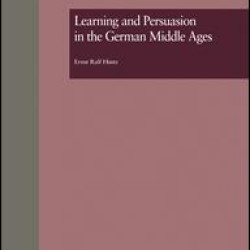 Learning and Persuasion in the German Middle Ages