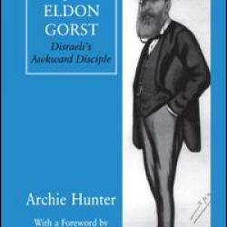 A Life of Sir John Eldon Gorst A Life of Sir John Eldon Gorst