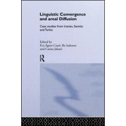 Linguistic Convergence and Areal Diffusion Linguistic Convergence and Areal Diffusion