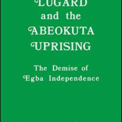 Lugard and the Abeokuta Uprising