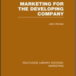 Marketing for the Developing Company (RLE Marketing) Marketing for the Developing Company (RLE Marketing)