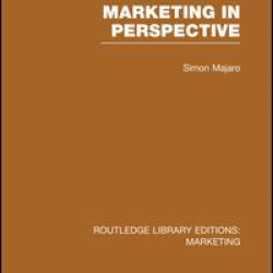 Marketing in Perspective (RLE Marketing) Marketing in Perspective (RLE Marketing)