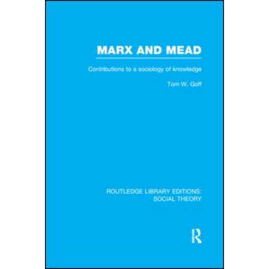 Marx and Mead Marx and Mead