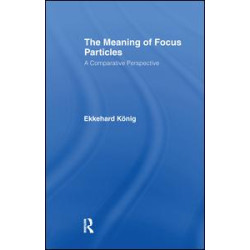 The Meaning of Focus Particles The Meaning of Focus Particles