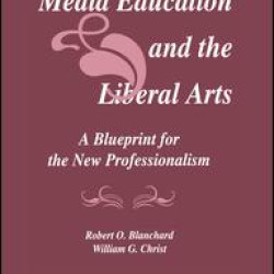 Media Education and the Liberal Arts