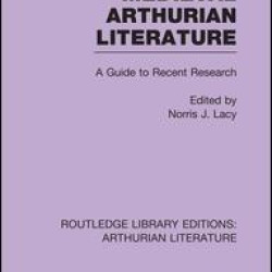 Medieval Arthurian Literature Medieval Arthurian Literature