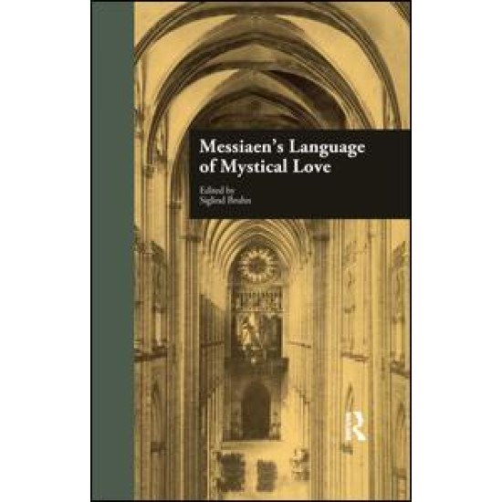 Messiaen's Language of Mystical Love