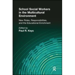 School Social Workers in the Multicultural Environment School Social Workers in the Multicultural Environment
