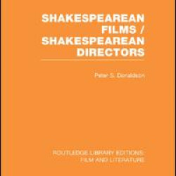 Shakespearean Films/Shakespearean Directors Shakespearean Films/Shakespearean Directors