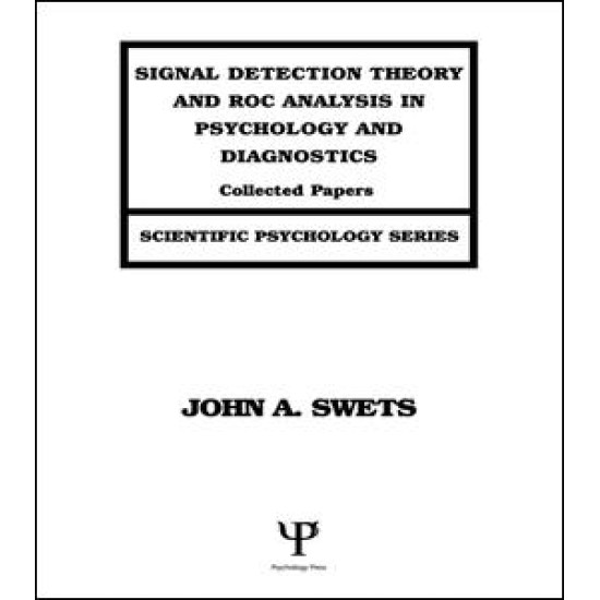 Signal Detection Theory and ROC Analysis in Psychology and Diagnostics