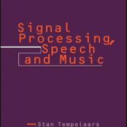 Signal Processing, Speech and Music Signal Processing, Speech and Music