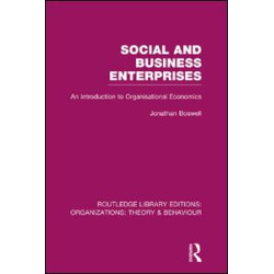 Social and Business Enterprises (RLE: Organizations) Social and Business Enterprises (RLE: Organizations)