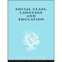 Social Class Language and Education Social Class Language and Education