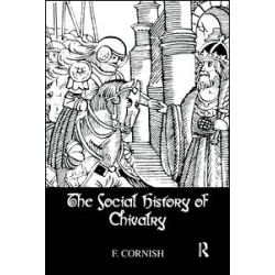 Social History Of Chivalry Social History Of Chivalry