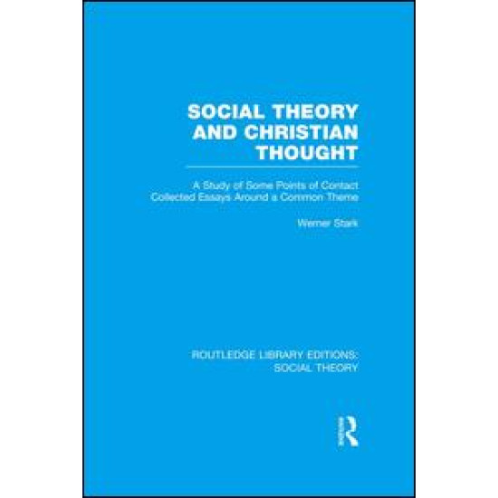 Social Theory and Christian Thought Social Theory and Christian Thought
