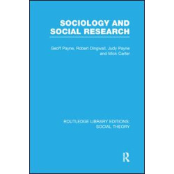 Sociology and Social Research (RLE Social Theory) Sociology and Social Research (RLE Social Theory)
