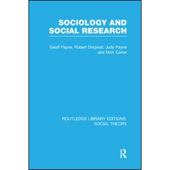 Sociology and Social Research (RLE Social Theory) Sociology and Social Research (RLE Social Theory)