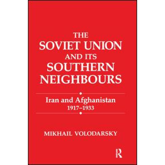 The Soviet Union and Its Southern Neighbours