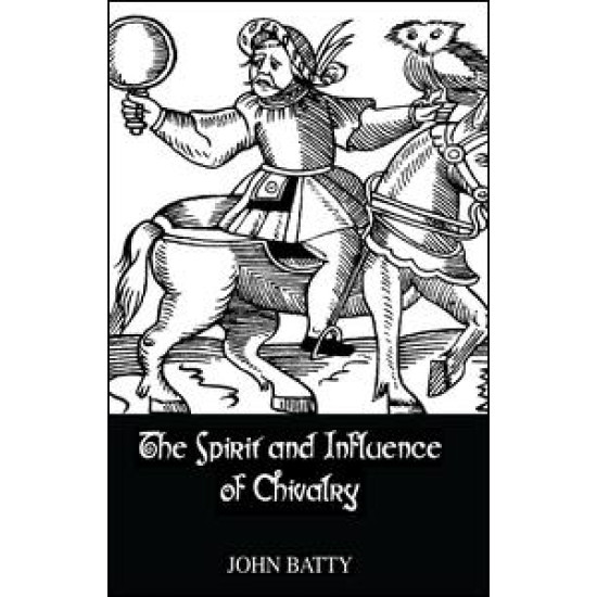 Spirit & Influences Of Chivalry