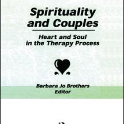 Spirituality and Couples Spirituality and Couples