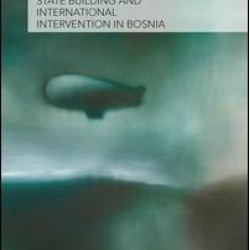 State Building and International Intervention in Bosnia