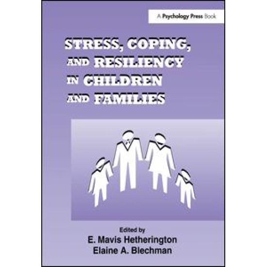 Stress, Coping, and Resiliency in Children and Families