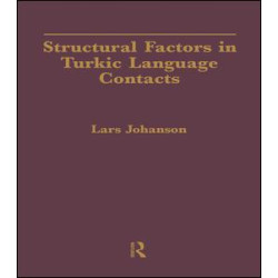 Structural Factors in Turkic Language Contacts Structural Factors in Turkic Language Contacts