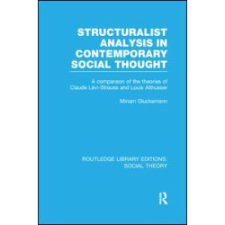 Structuralist Analysis in Contemporary Social Thought Structuralist Analysis in Contemporary Social Thought