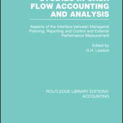 Studies in Cash Flow Accounting and Analysis (RLE Accounting) Studies in Cash Flow Accounting and Analysis (RLE Accounting)