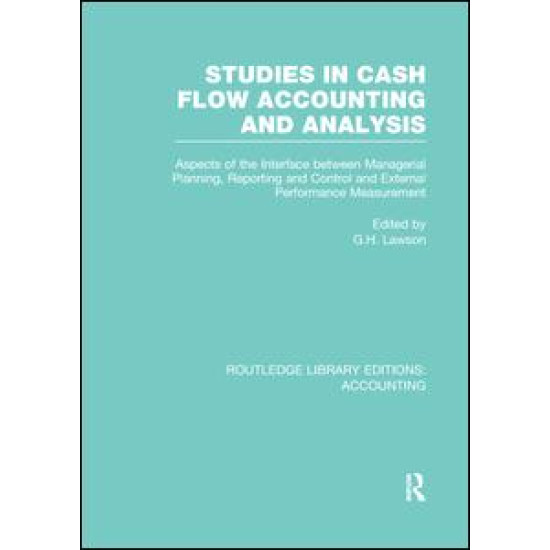 Studies in Cash Flow Accounting and Analysis (RLE Accounting) Studies in Cash Flow Accounting and Analysis (RLE Accounting)