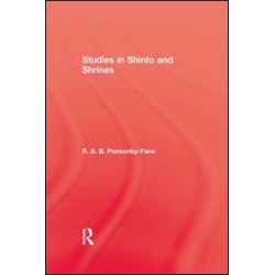 Studies In Shinto & Shrines Studies In Shinto & Shrines