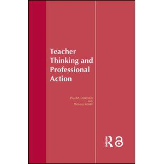 Teacher Thinking & Professional Action