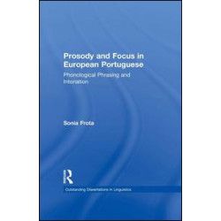 Prosody and Focus in European Portuguese Prosody and Focus in European Portuguese
