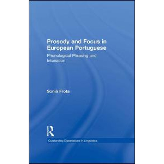 Prosody and Focus in European Portuguese