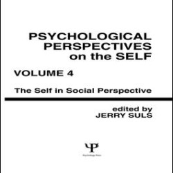 Psychological Perspectives on the Self, Volume 4
