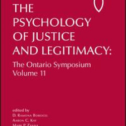 The Psychology of Justice and Legitimacy The Psychology of Justice and Legitimacy