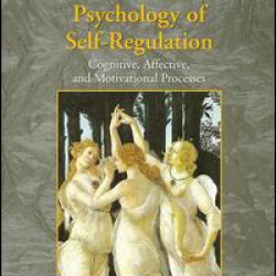 Psychology of Self-Regulation Psychology of Self-Regulation