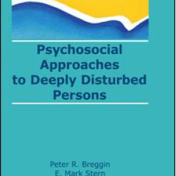 Psychosocial Approaches to Deeply Disturbed Persons