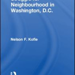 Race, Class, and the Struggle for Neighborhood in Washington, DC