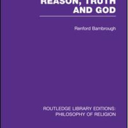 Reason, Truth and God Reason, Truth and God