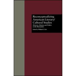 Reconceptualizing American Literary/Cultural Studies Reconceptualizing American Literary/Cultural Studies